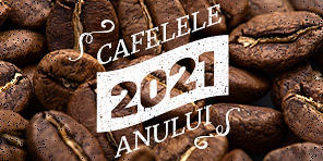 Cafelele anului 2021 sau iubitorii noștri de cafea au gust