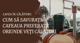 Motivele pentru care să iei cafea de acasă când pleci în călătorie